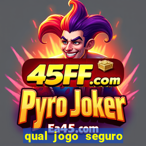qual jogo seguro para ganhar dinheiro